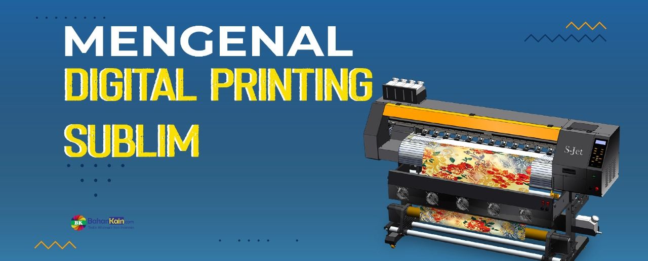 Mengenal Digital Printing Sublim